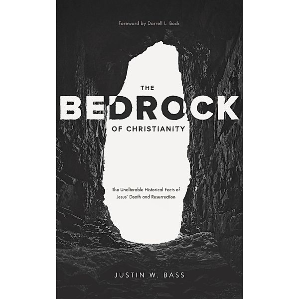 Bedrock of Christianity, Justin Bass