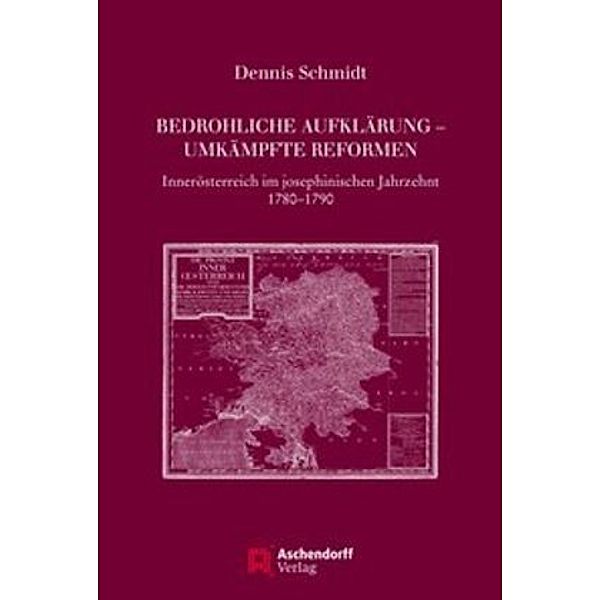 Bedrohliche Aufklärung - Umkämpfte Reformen, Dennis Schmidt