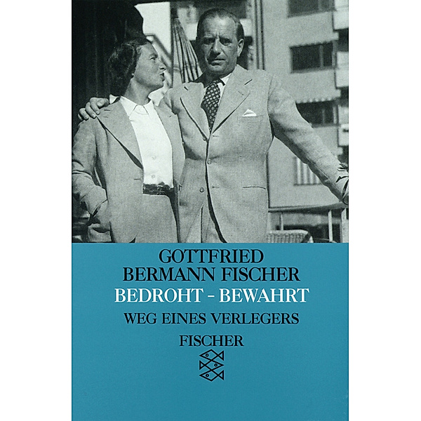 Bedroht - Bewahrt, Gottfried Bermann Fischer