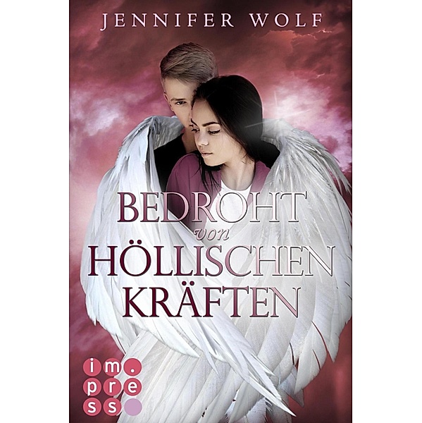 Bedroht von höllischen Kräften / Die Engel Bd.2, Jennifer Wolf