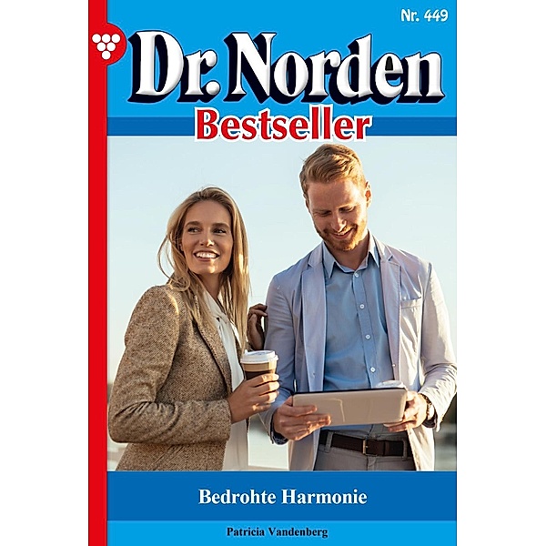 Bedrohte Harmonie / Dr. Norden Bestseller Bd.449, Patricia Vandenberg