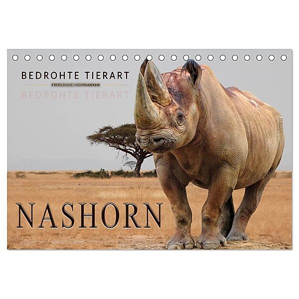 Bedrohte Tierart - Nashorn (Tischkalender 2024 DIN A5 quer), CALVENDO Monatskalender, Peter Roder