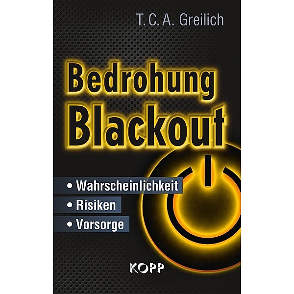 Bedrohung Blackout, T. C. A. Greilich