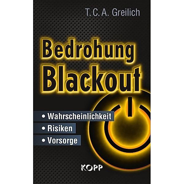 Bedrohung Blackout, T. C. A. Greilich