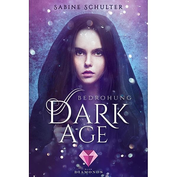 Bedrohung / Dark Age Bd.1, Sabine Schulter