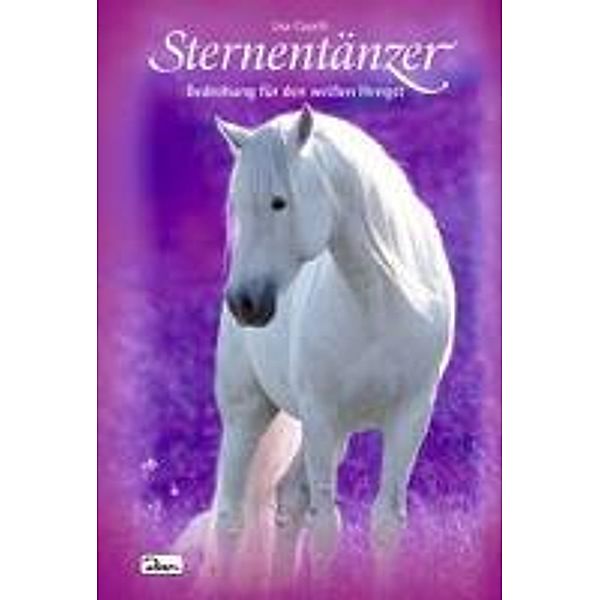 Bedrohung für den weißen Hengst / Sternentänzer Bd.6, Lisa Capelli