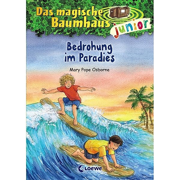Bedrohung im Paradies / Das magische Baumhaus junior Bd.25, Mary Pope Osborne
