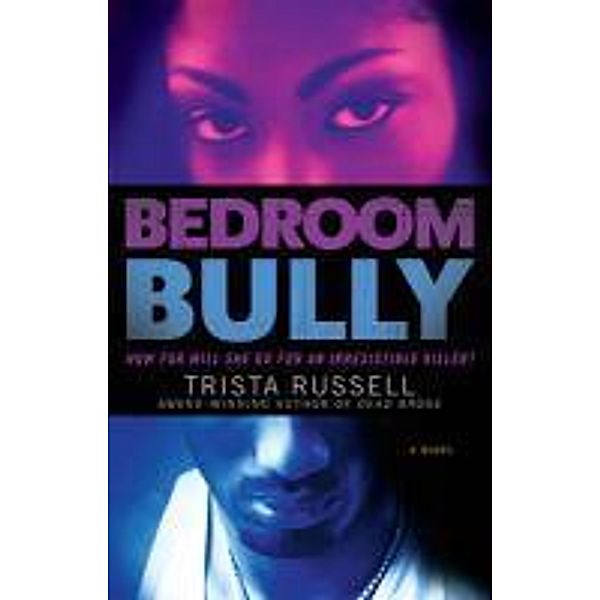 Bedroom Bully, Trista Russell