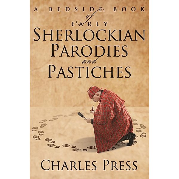 Bedside Book of Early Sherlockian Parodies and Pastiches, Charles Press
