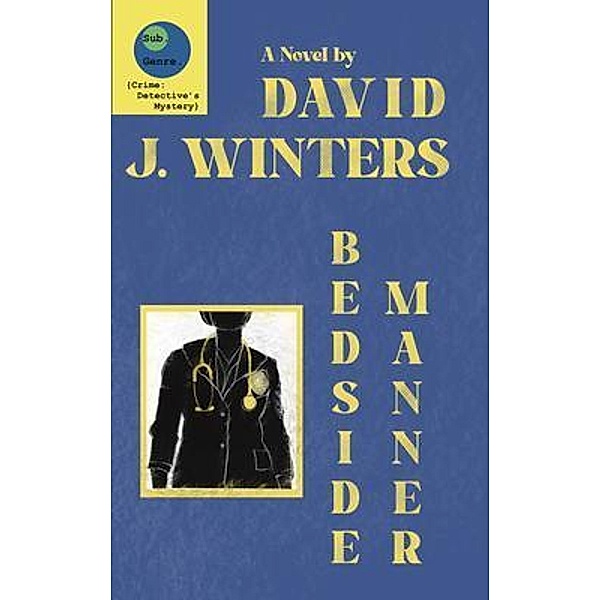 Bedside Manner, David J Winters