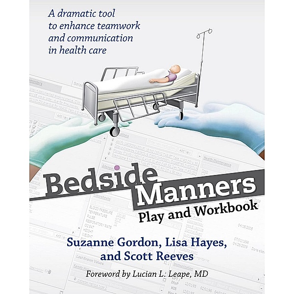 Bedside Manners / The Culture and Politics of Health Care Work, Suzanne Gordon, Lisa Hayes, Scott Reeves