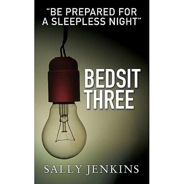 Bedsit Three: A Gripping Tale of Murder and Love, Sally Jenkins