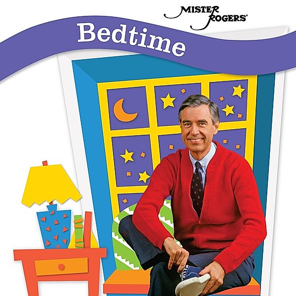 Bedtime, Mister Rogers