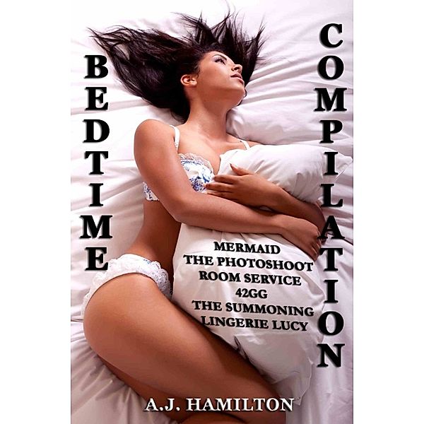 Bedtime Compilation, A.J. Hamilton