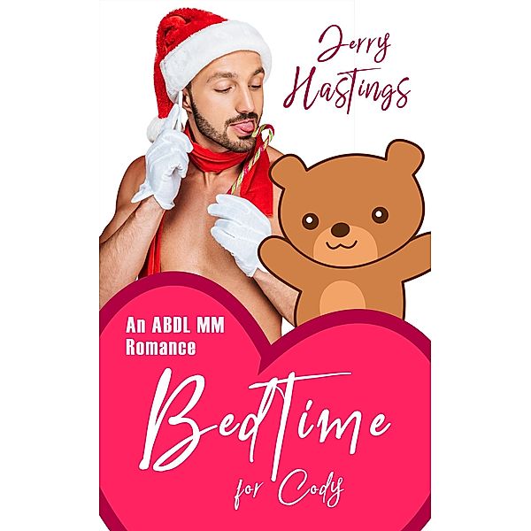 Bedtime for Cody - An ABDL MM Romance (Regressed, #4) / Regressed, Jerry Hastings