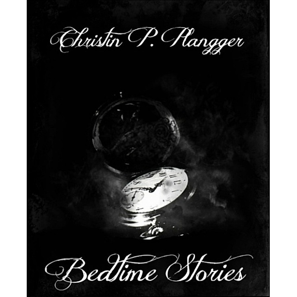 Bedtime Stories, Christin P. Plangger