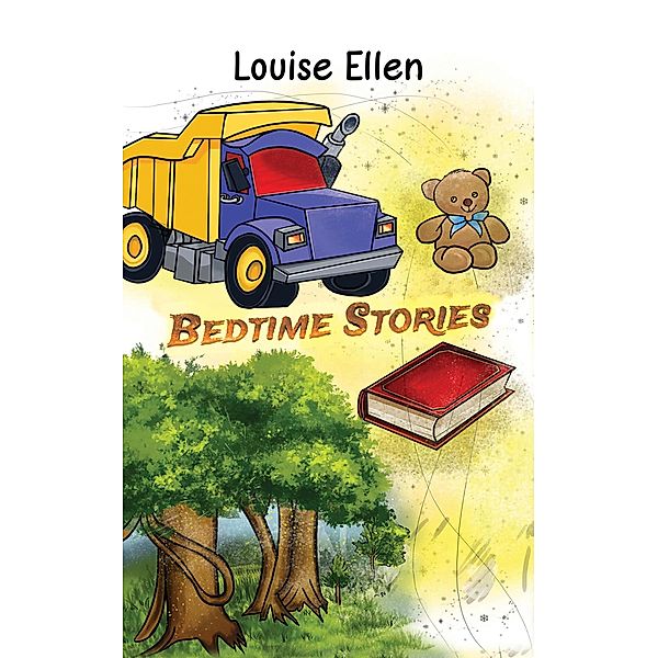 Bedtime Stories / Austin Macauley Publishers, Louise Ellen