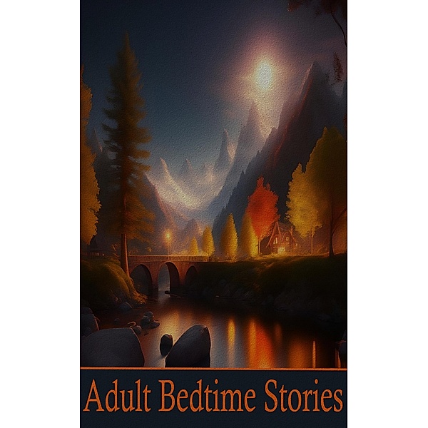 Bedtime Stories for Adults, Oscar Wilde, O. Henry, Saki