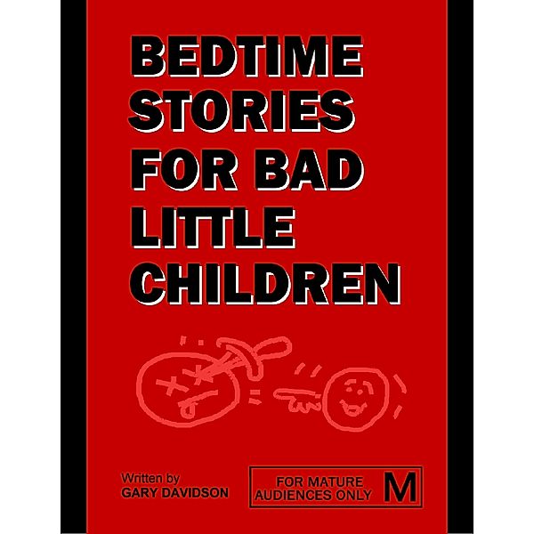 Bedtime Stories for Bad Little Children, Gary Davidson