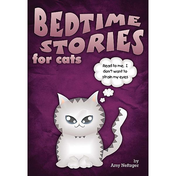 Bedtime Stories for Cats, Amy Neftzger