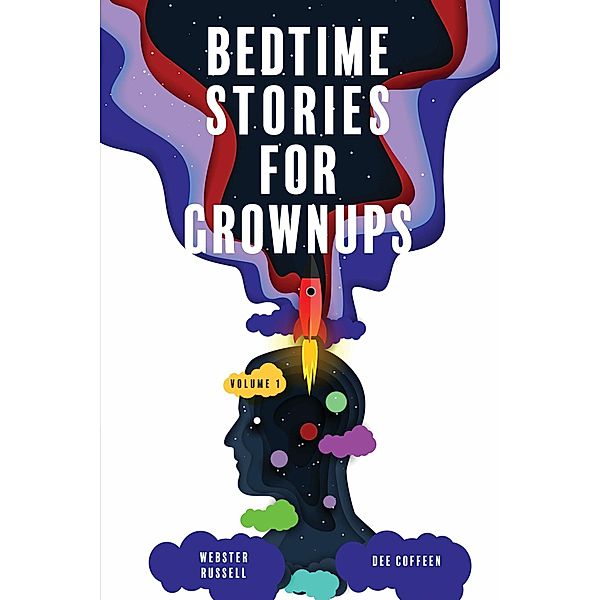 Bedtime Stories for Grownups, Dee Coffeen, Webster Russell