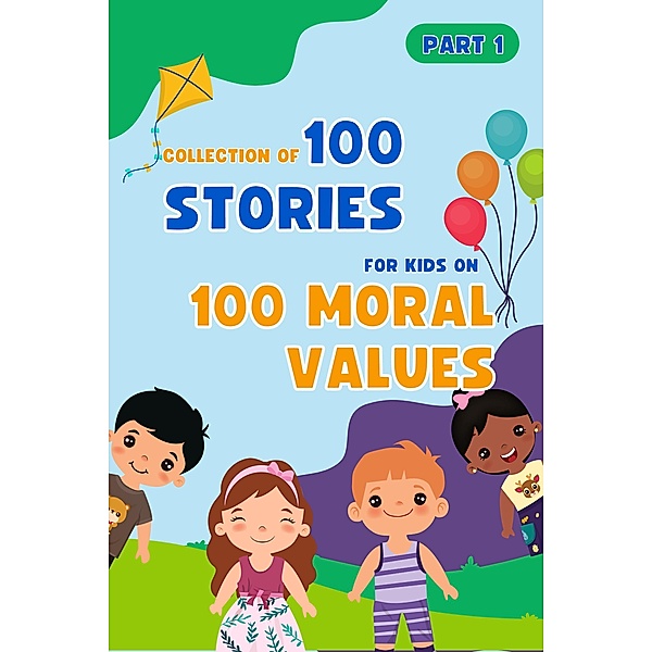 Bedtime Stories For Kids: 100 Moral Values Part 1 (Collection Of 100 Stories For Kids On 100 Moral Values, #1) / Collection Of 100 Stories For Kids On 100 Moral Values, Outstanding Minds