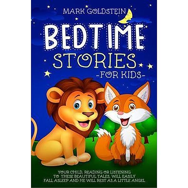 Bedtime stories for kids / Charlie Creative Lab, Mark Goldstein