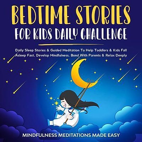 Bedtime Stories For Kids Daily Challenge / Mindfulness Meditations Made Easy, Mindfulness Meditations Made Easy