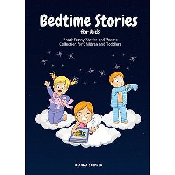 Bedtime Stories for Kids / T.C.E.C Publishers, Diana Stephen