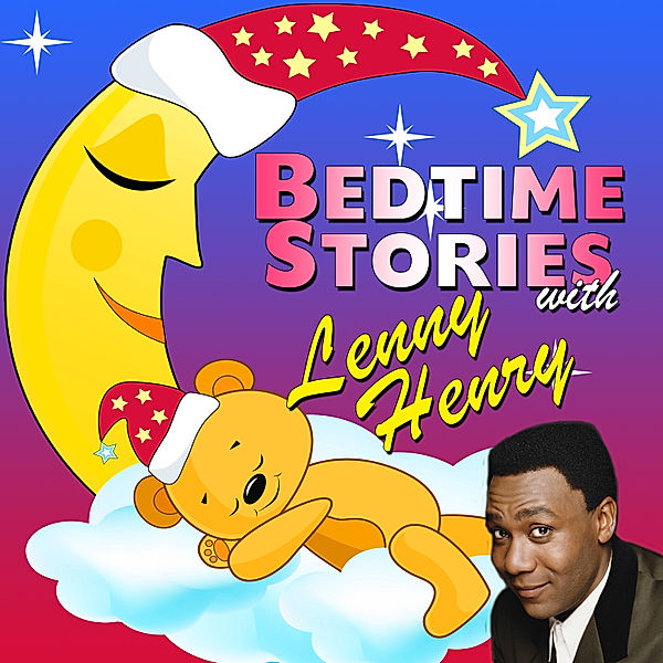 Bedtime Stories with Lenny Henry, Traditional, Tim Firth, Hans Christian Anderson, Simon Firth