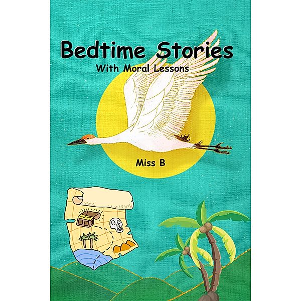 Bedtime Stories with Moral Lessons, Miss B