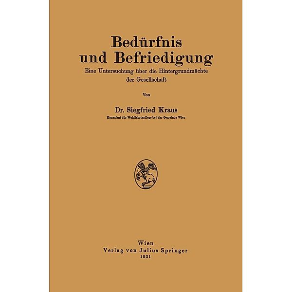 Bedürfnis und Befriedigung, Siegfried Kraus