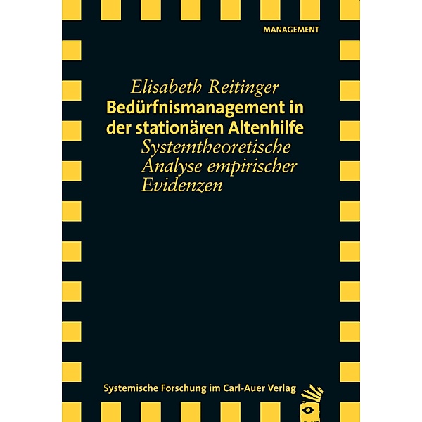 Bedürfnismanagement in der stationären Altenhilfe, Elisabeth Reitinger