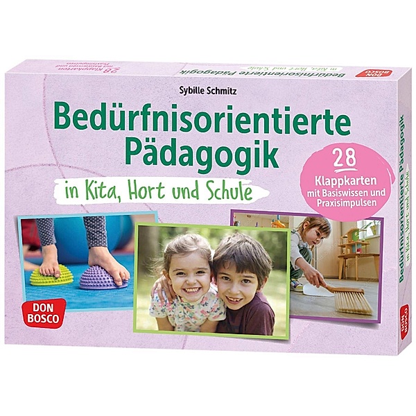 Bedürfnisorientierte Pädagogik in Kita, Hort und Schule, m. 1 Beilage, Sybille Schmitz