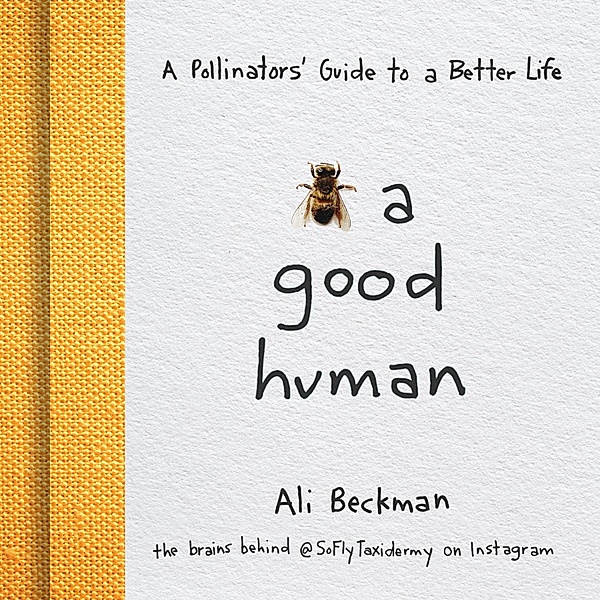 Bee a Good Human, Ali Beckman