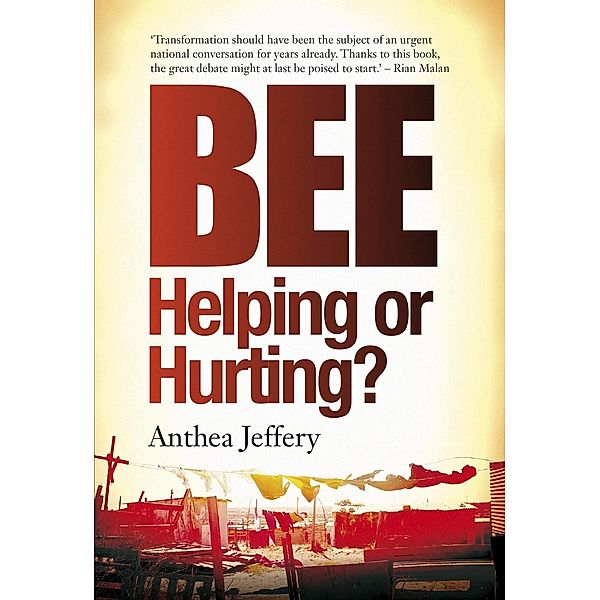 BEE: Helping or Hurting?, Anthea Jeffery