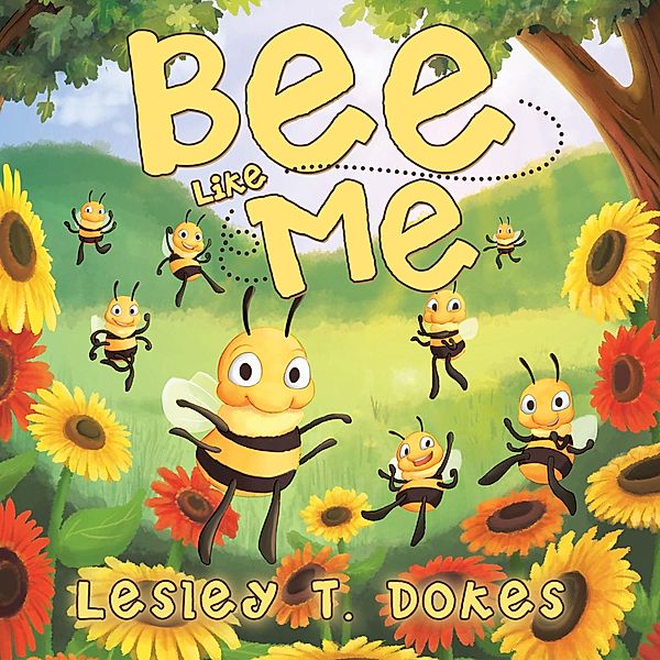 Bee Like Me, Lesley T. Dokes