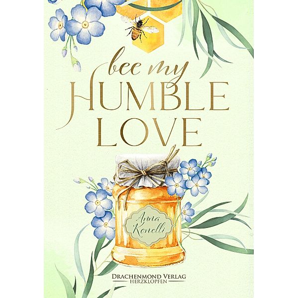 Bee My Humble Love / Herzdrachen, Anna Konelli