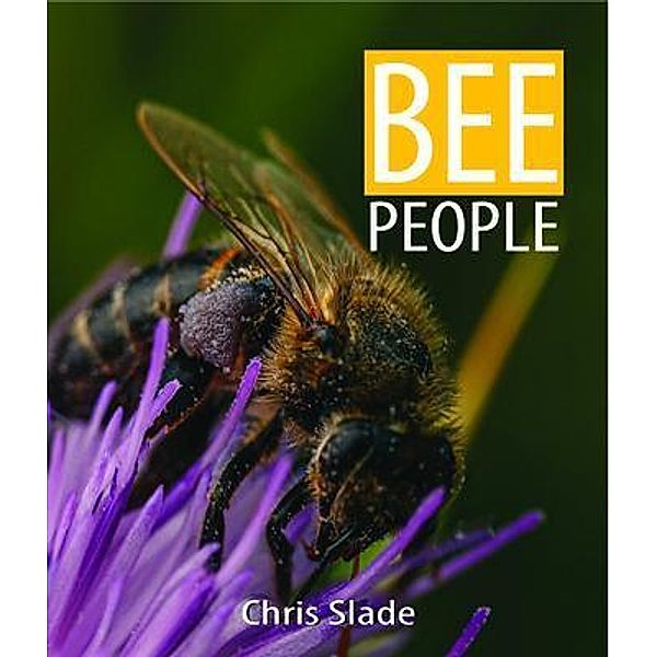 Bee People / Christopher Sladea, Chris Slade