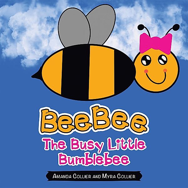 Beebee the Busy Little Bumblebee, Amanda Collier