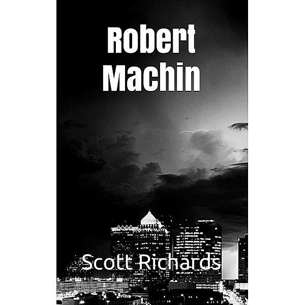 Beeches: Robert Machin (Beeches, #1), Scott Richards