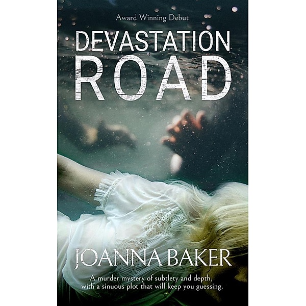 Beechworth Trilogy: Devastation Road, Joanna Baker