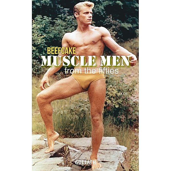 BEEFCAKE MUSCLE MEN from the fifties