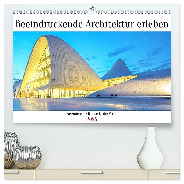 Beeindruckende Architektur erleben (hochwertiger Premium Wandkalender 2025 DIN A2 quer), Kunstdruck in Hochglanz, Calvendo, Markus Nawrocki