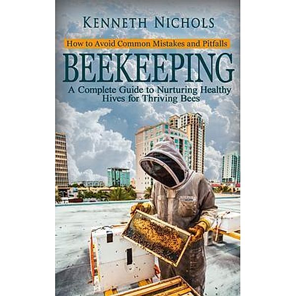 Beekeeping, Kenneth Nichols
