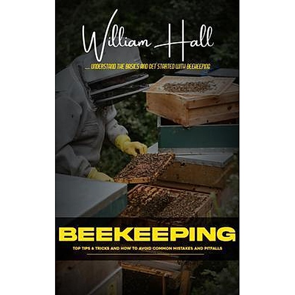 Beekeeping, William Hall