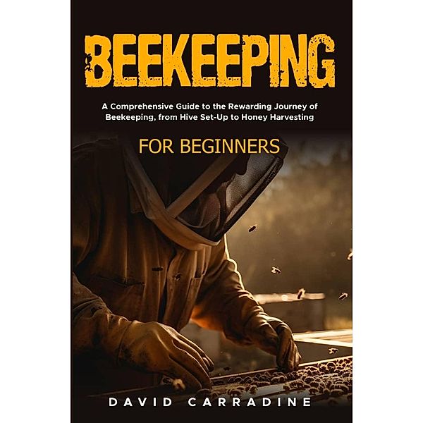 Beekeeping For Beginners, David Carradine