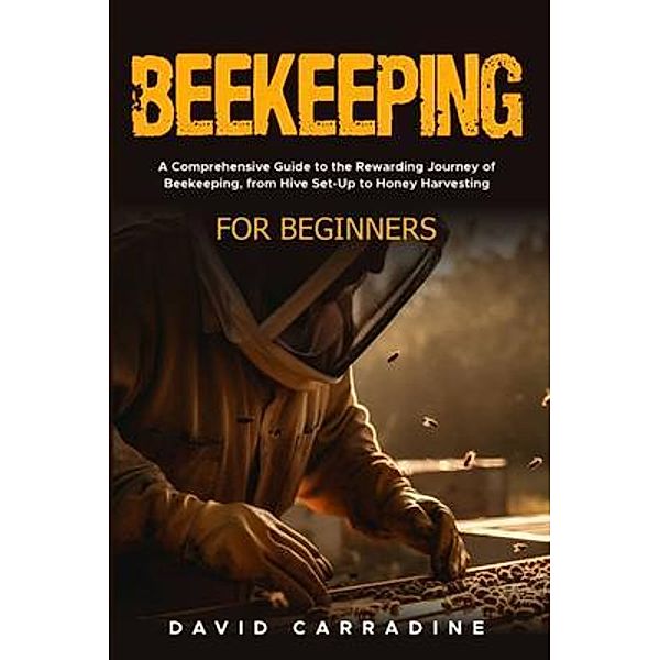 Beekeeping for Beginners, David Carradine