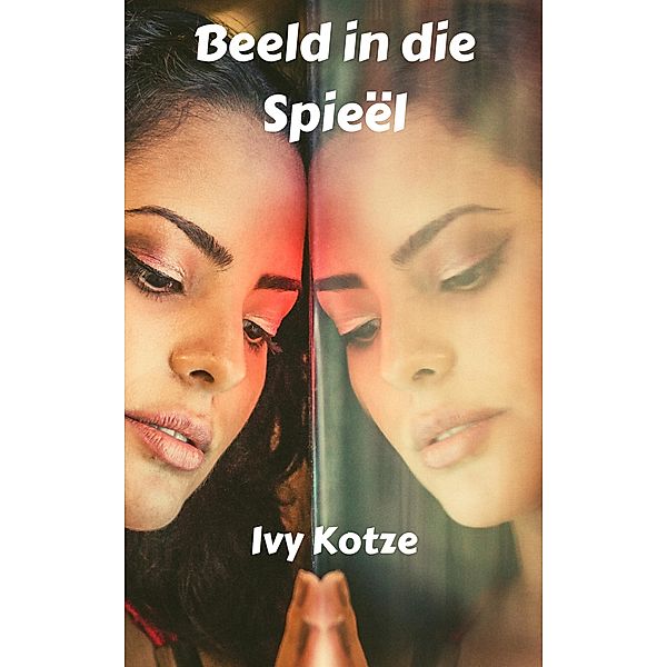 Beeld in die Spieël, Ivy Kotze