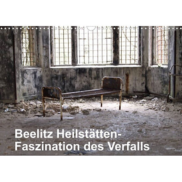 Beelitz Heilstätten-Faszination des Verfalls (Wandkalender 2022 DIN A3 quer), Conny Krakowski